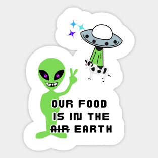 Food for aliens Sticker